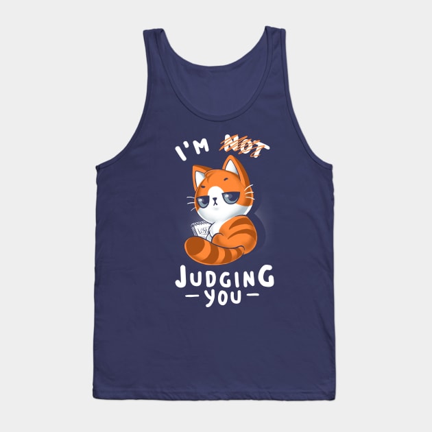 Judging you? Cat - Funny Sarcastic Kitty - Ironic Quote Tank Top by BlancaVidal